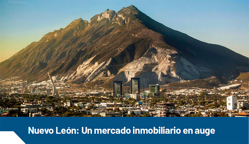 Nuevo León Un mercado inmobiliario en auge