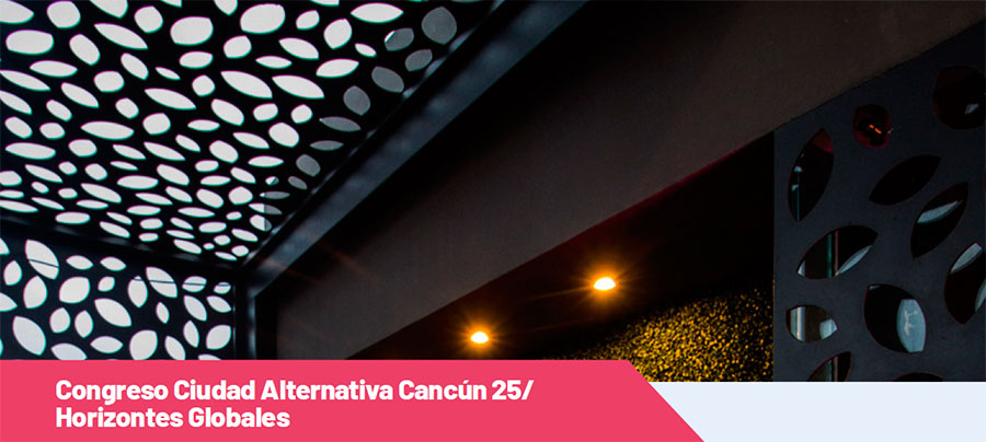 CONGRESO CIUDAD ALTERNATIVA CANCÚN 25
